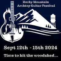 2024 Rocky Mt Archtop Festival